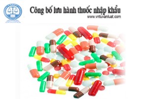 Công bố lưu hành thuốc nhập khẩu